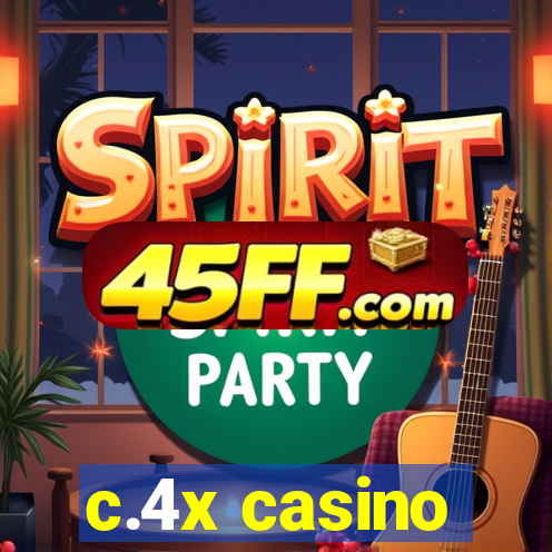 c.4x casino